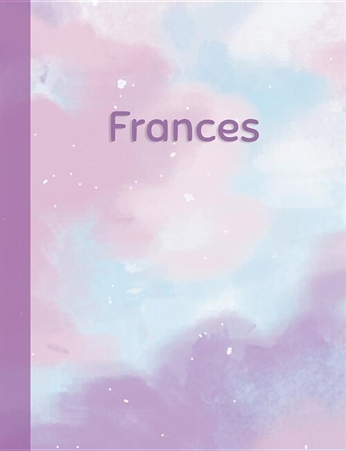 Frances: Personalized Composition Notebook - College Ruled (Lined) Exercise Book for School Notes, Assignments, Homework, Essay (Paperback)