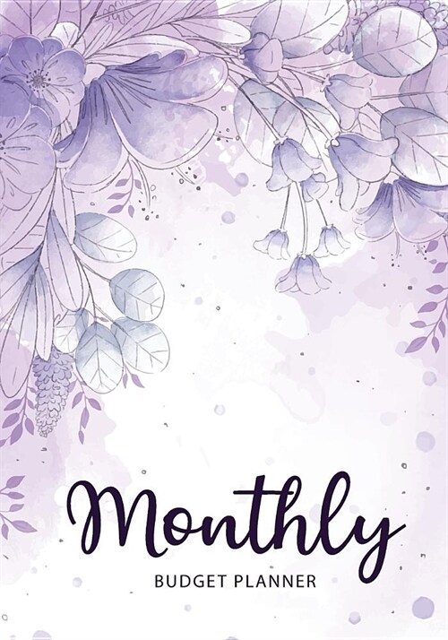 Monthly Budget Planner: Watercolor Flowers Natural Cover - Daily and Weekly Expense Tracker - Monthly Bill Organizer Notebook - Budgeting Plan (Paperback)