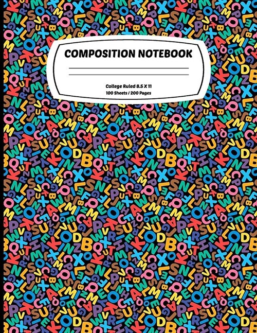 Composition Notebook College Ruled: Exercise Book 8.5 x 11 Inch 200 Pages With School Calendar 2019-2020 For Students and Teachers With Cute Mathemati (Paperback)