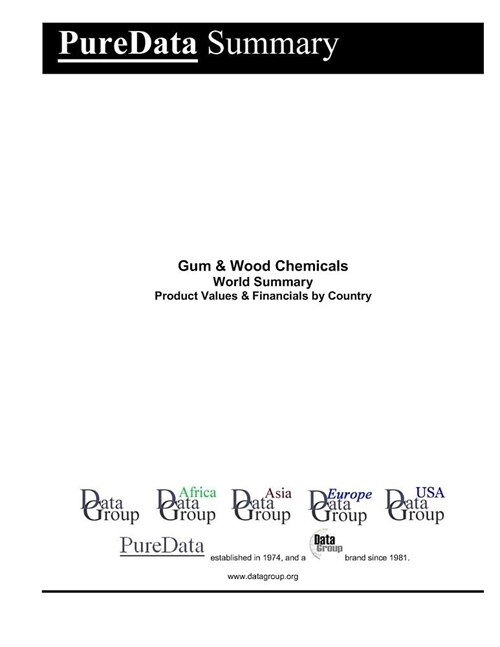 Gum & Wood Chemicals World Summary: Product Values & Financials by Country (Paperback)