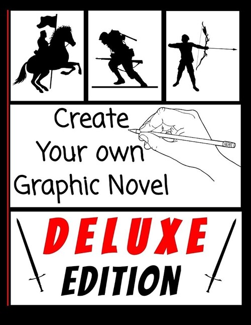Create Your own Graphic Novel - Deluxe Edition: Blank Comic Book (Paperback)