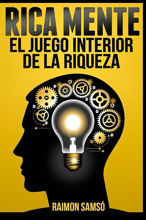 Rica Mente: El juego interior de la riqueza (Paperback)