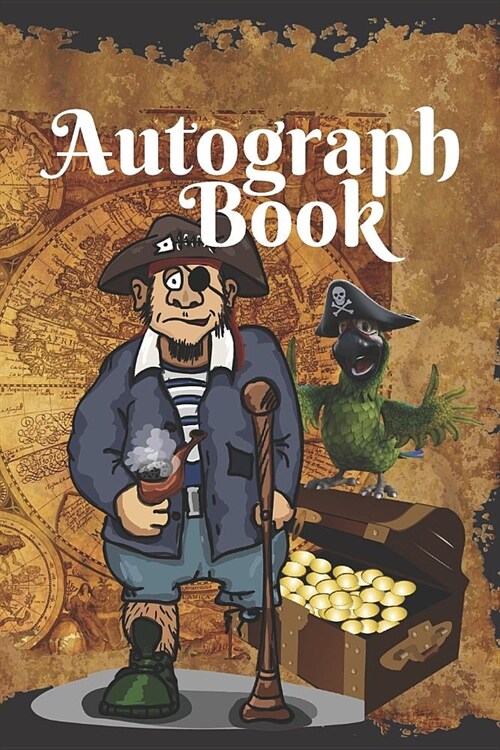 Autograph Book: Boys Pirates Autograph Book/Blank Page Notebook/Vacation Journal/Disney Vacation Autograph Book (Paperback)