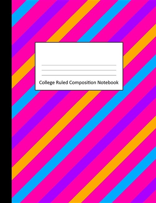 College Ruled Composition Notebook: Hot Pink Bright Stripes Design Cover - Blank Lined Interior (Paperback)