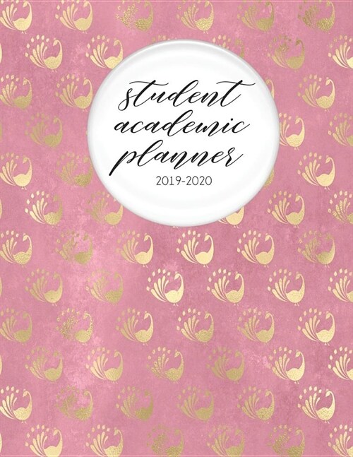 Student Academic Planner 2019-2020: Pink Peacock Bird - Student Homework Assignment Planner - Calendar - Organizer - To-Do List - Notes - Class Schedu (Paperback)