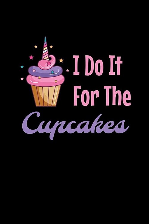 I Do It For The Cupcakes: Shopping List Journal (Paperback)
