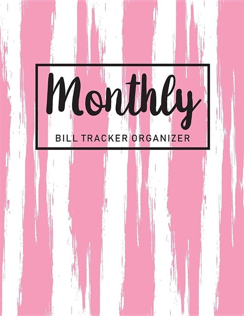 Monthly Bill Tracker Organizer: Pink Line Cover - Monthly Bill Payment and Organizer - Personal Cash Management - Simple Keeping Money Track Planning (Paperback)