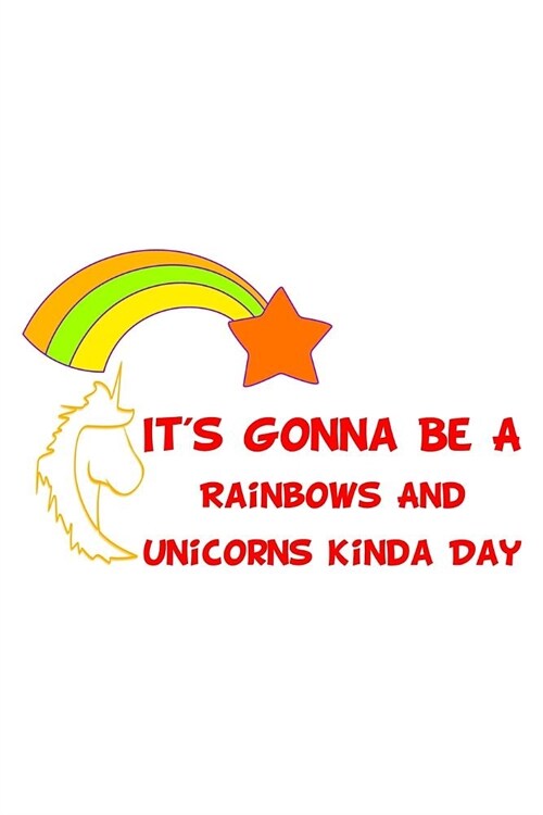 Its Gonna Be A Rainbows And Unicorns Kinda Day Red: Handwriting Journal (Paperback)