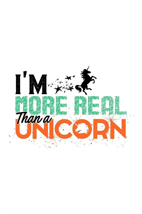 Im More Real Than A Unicorn: Handwriting Journal (Paperback)