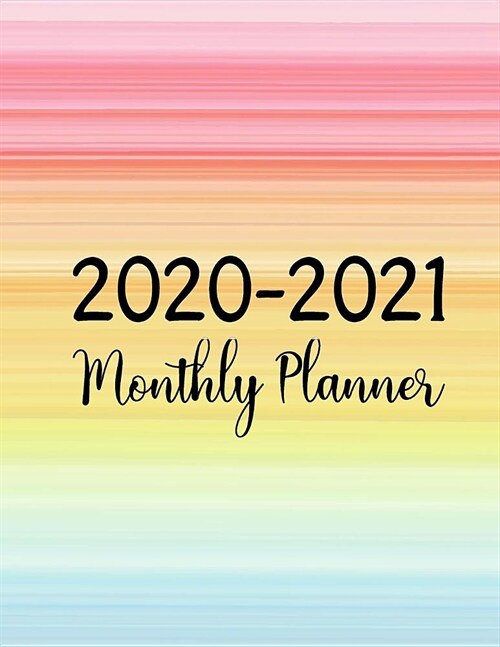 2020-2021 Monthly Planner: Jan 2020 - Dec 2021 2 Year Daily Weekly Monthly Calendar Planner - To-Do List Academic Schedule Agenda Logbook Or Stud (Paperback)
