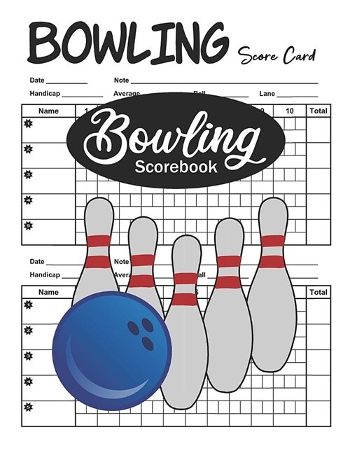 Bowling Scorebook: Bowling Score Cards, Bowling Score Keeper Book (Paperback)