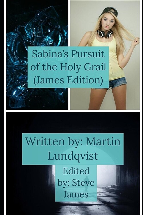Sabinas Pursuit of The Holy Grail: Steve James Edition (Paperback)