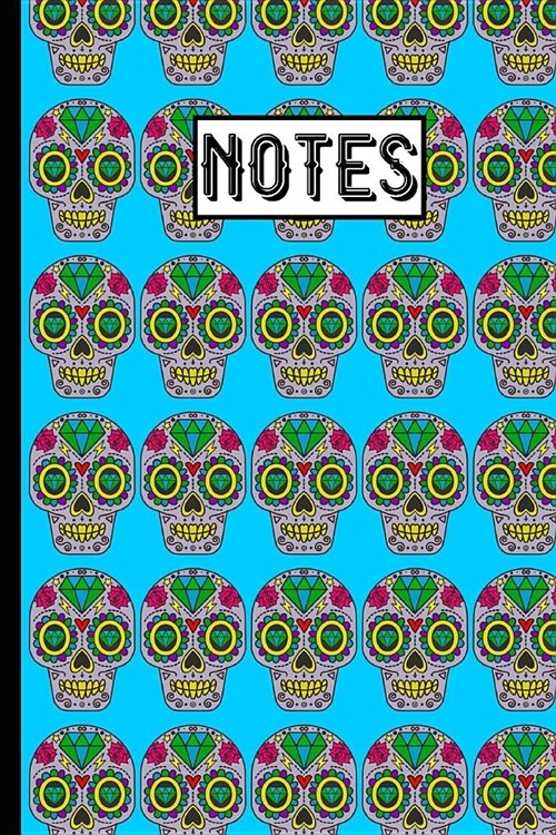 Notes: College Ruled Notebook - Journal, Diary, Subject Composition Book With A Colorful Goth Sugar Skull Design Over A Sky B (Paperback)