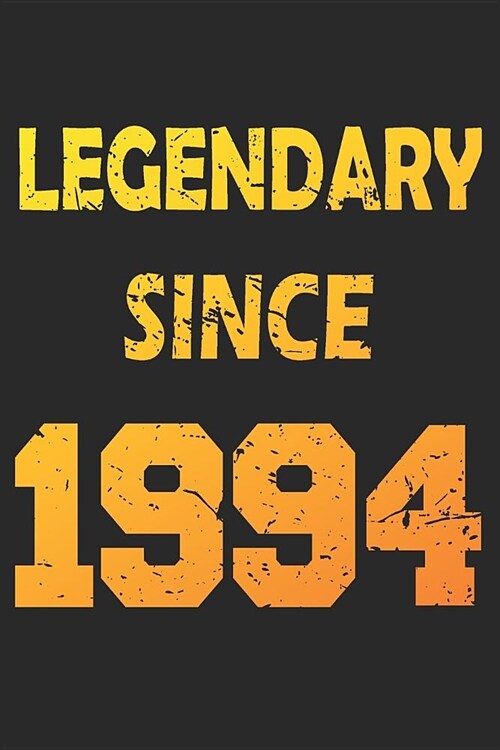 Legendary Since 1994: Blank Lined Journal, Cool Happy Birthday Sketchbook, Notebook, Diary, Perfect Gift For 25 Year Old Boys And Girls (Paperback)