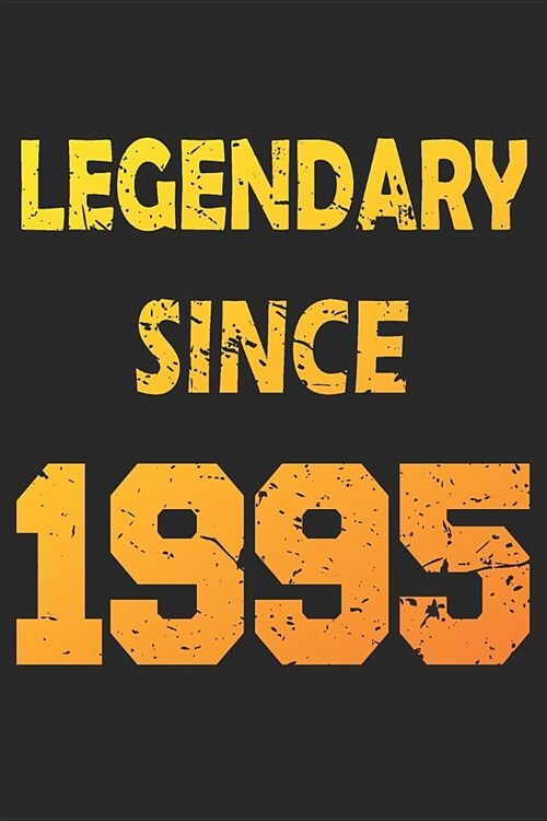 Legendary Since 1995: Blank Lined Journal, Cool Happy Birthday Sketchbook, Notebook, Diary, Perfect Gift For 24 Year Old Boys And Girls (Paperback)