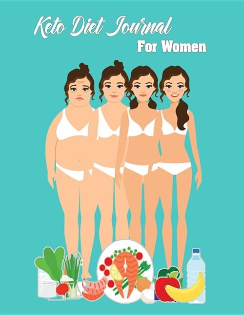Keto Diet Journal For Women: Weight Loss, Meals, Fasting, Groceries, Goals (Paperback)
