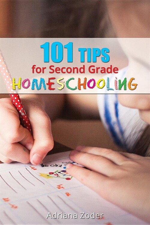 101 Tips for Second Grade Homeschooling (Paperback)