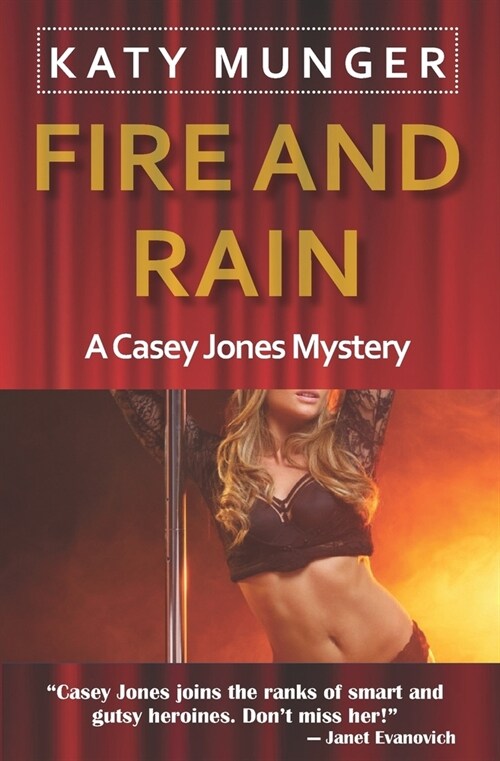 Fire and Rain: A Casey Jones Mystery (Paperback)