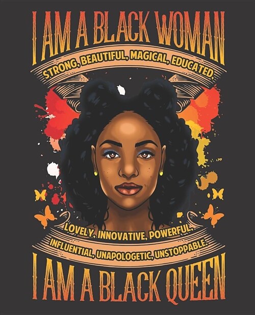 Black Girl Magic Notebook Journal: I Am A Black Queen - Wide Ruled Notebook - Lined Journal - 100 Pages - 7.5 X 9.25 - School Subject Book Notes - Te (Paperback)