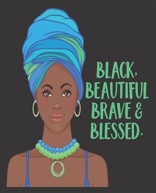 Black Girl Magic Notebook Journal: Black Beautiful Brave Blessed Blue Head Wrap African Queen Tribal - Wide Ruled Notebook - Lined Journal - 100 Pages (Paperback)