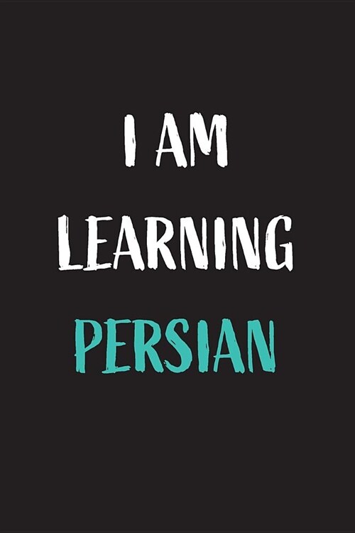 I am learning Persian: Blank Lined Notebook For Persian Language Students (Paperback)