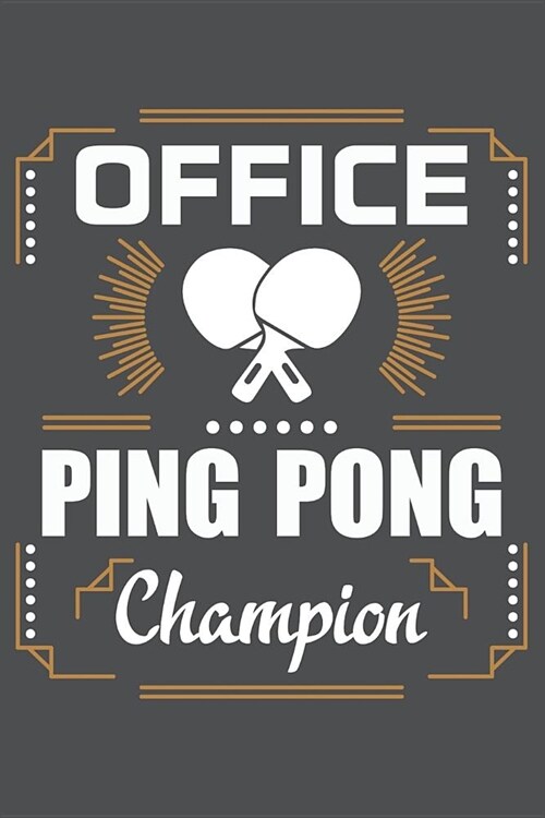 Office Ping Pong Champion: Lined Journal Notebook (Paperback)