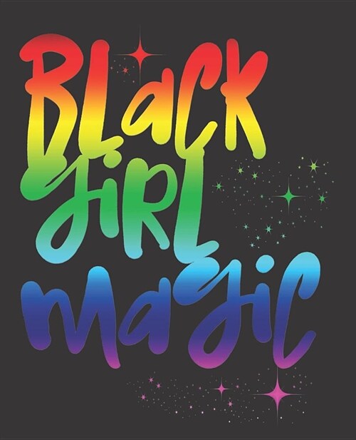 Black Girl Magic Notebook Journal: Retro Rainbow African Queen Melanin - Wide Ruled Notebook - Lined Journal - 100 Pages - 7.5 X 9.25 - School Subjec (Paperback)