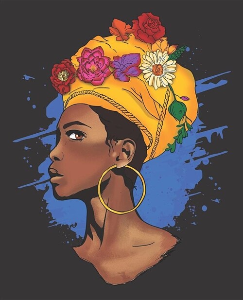 Black Girl Magic Notebook Journal: Black Melanin African Queen Africa Floral Head Wrap - Wide Ruled Notebook - Lined Journal - 100 Pages - 7.5 X 9.25 (Paperback)