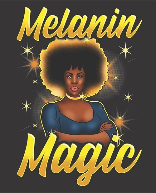 Black Girl Magic Notebook Journal: Melanin Magic Afro - Wide Ruled Notebook - Lined Journal - 100 Pages - 7.5 X 9.25 - School Subject Book Notes - Te (Paperback)