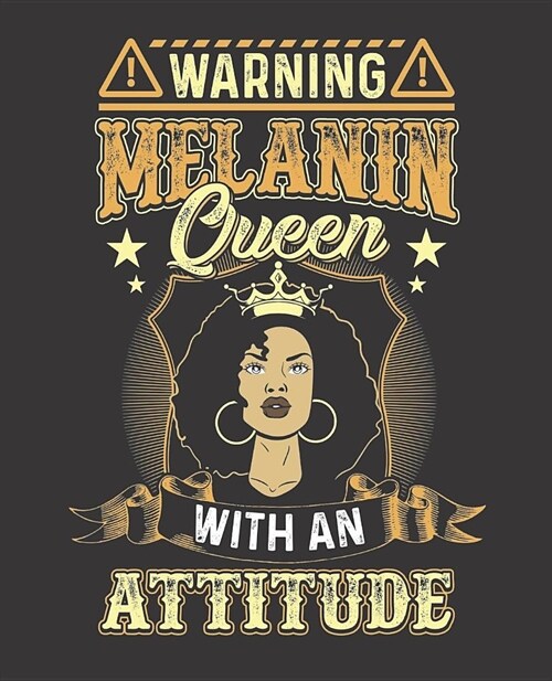 Black Girl Magic Notebook Journal: Warning Melanin Queen With An Attitude - Wide Ruled Notebook - Lined Journal - 100 Pages - 7.5 X 9.25 - School Sub (Paperback)