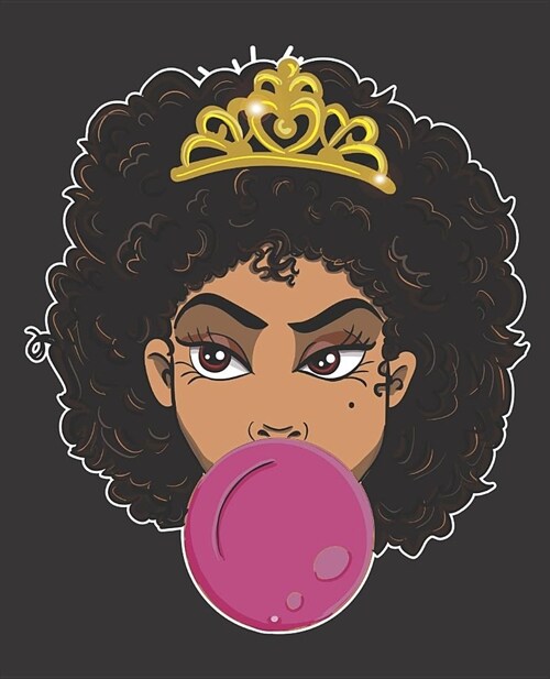 Black Girl Magic Notebook Journal: Black Princess Popping Bubblegum Afro Diva Crown - Wide Ruled Notebook - Lined Journal - 100 Pages - 7.5 X 9.25 - (Paperback)