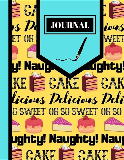 Journal: Trendy Bold Cake Word Print Quote - Lined Journal for Mothers, Teens and Women (Paperback)