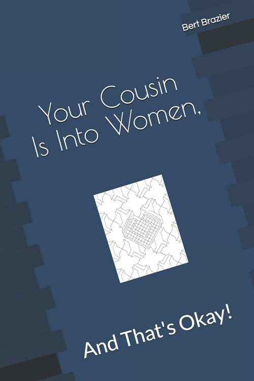 Your Cousin Is Into Women, And Thats Okay! (Paperback)