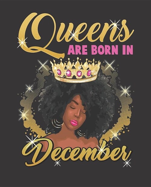 Black Girl Magic Notebook Journal: Queens Are Born In December Birthday Afro Black Girl - Wide Ruled Notebook - Lined Journal - 100 Pages - 7.5 X 9.25 (Paperback)