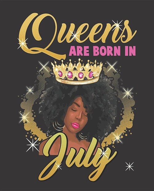 Black Girl Magic Notebook Journal: Queens Are Born In July Birthday Afro Black Girl - Wide Ruled Notebook - Lined Journal - 100 Pages - 7.5 X 9.25 - (Paperback)