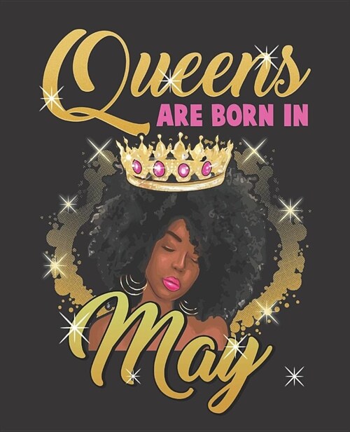 Black Girl Magic Notebook Journal: Queens Are Born In May Birthday Afro Black Girl - Wide Ruled Notebook - Lined Journal - 100 Pages - 7.5 X 9.25 - S (Paperback)