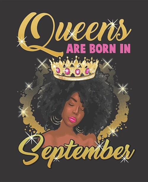 Black Girl Magic Notebook Journal: Queens Are Born In September Birthday Afro Black Girl - Wide Ruled Notebook - Lined Journal - 100 Pages - 7.5 X 9.2 (Paperback)