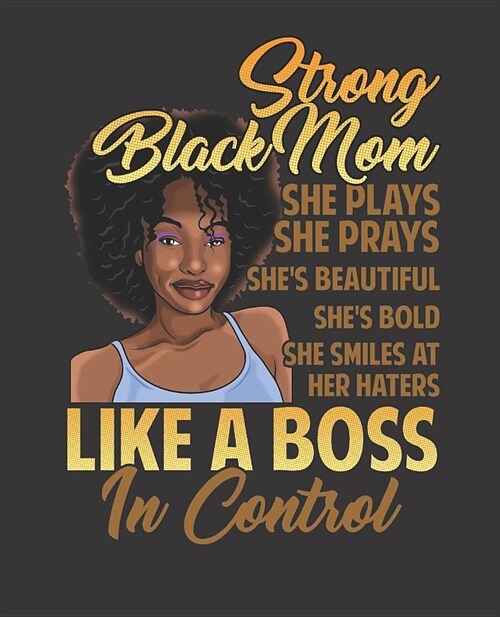 Black Girl Magic Notebook Journal: Strong Black Mom Melanin Prays Haters Control - Wide Ruled Notebook - Lined Journal - 100 Pages - 7.5 X 9.25 - Sch (Paperback)
