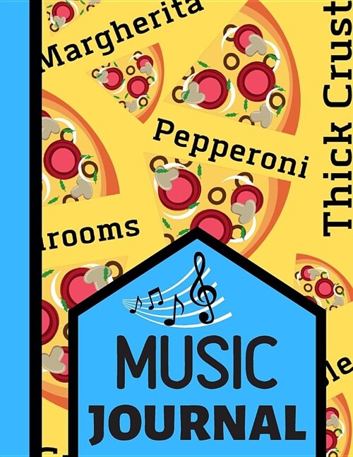Music Journal: Trendy Bold Pizza Theme Names Print - Music Songwriting Composition Journal for Musicians and Students (Paperback)