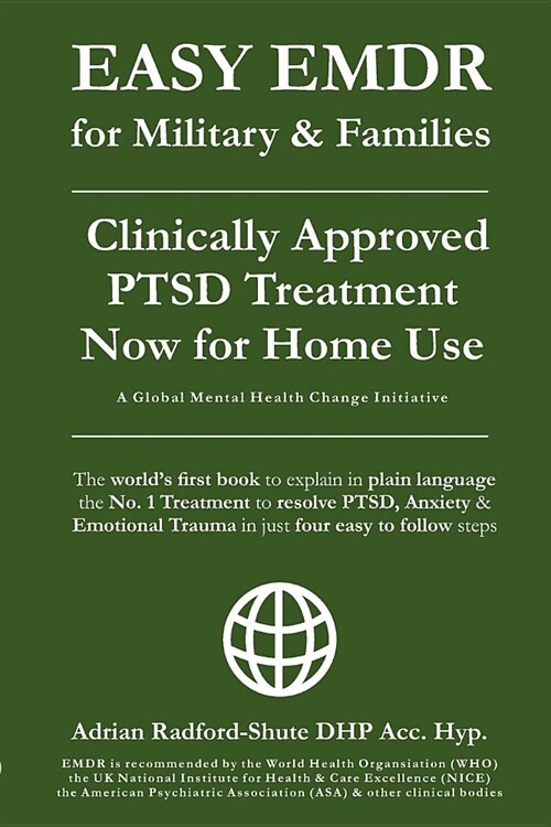 EASY EMDR for MILITARY & FAMILIES: The Worlds No. 1 Clinically Approved Treatment for PTSD & Anxiety now available for Home Use - in Just 4 EASY Step (Paperback)