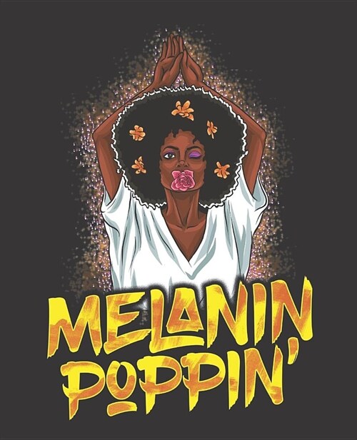 Black Girl Magic Notebook Journal: Melanin Poppin Afro Bubblegum - Wide Ruled Notebook - Lined Journal - 100 Pages - 7.5 X 9.25 - School Subject Book (Paperback)
