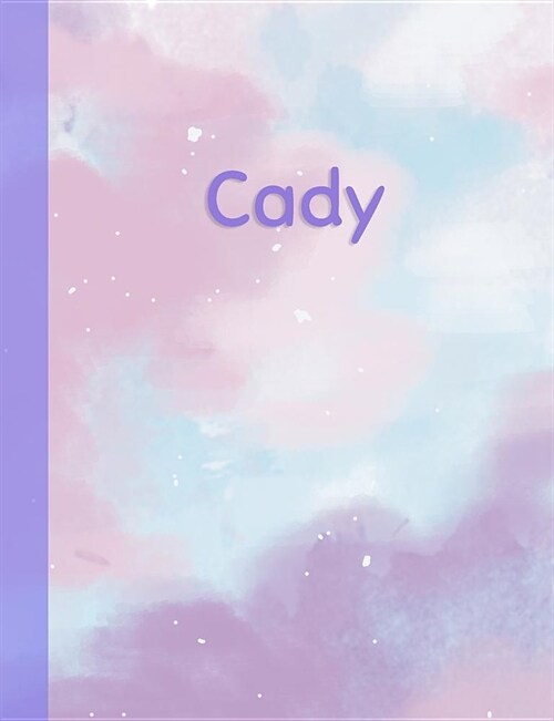 Cady: Personalized Composition Notebook - College Ruled (Lined) Exercise Book for School Notes, Assignments, Homework, Essay (Paperback)