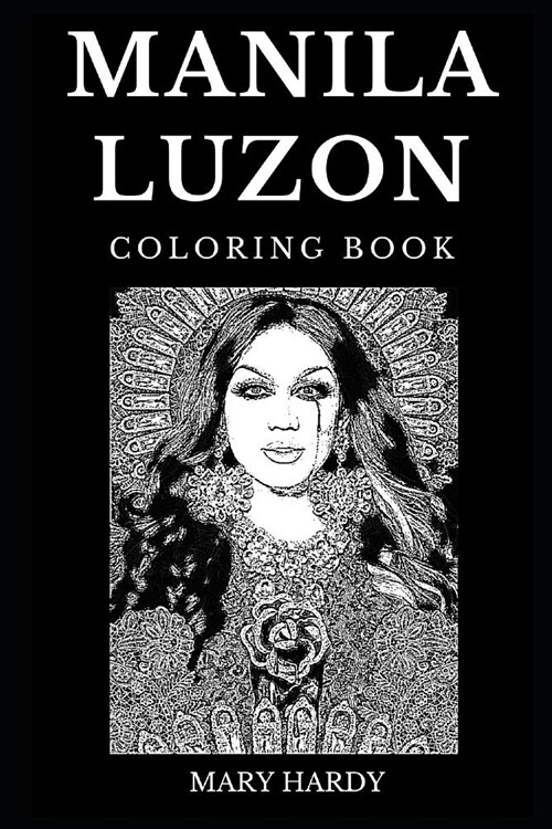 Manila Luzon Coloring Book: Legendary Draq Queen Icon and Famous TV Personality, Acclaimed Singer and Famous Comedian Inspired Adult Coloring Book (Paperback)