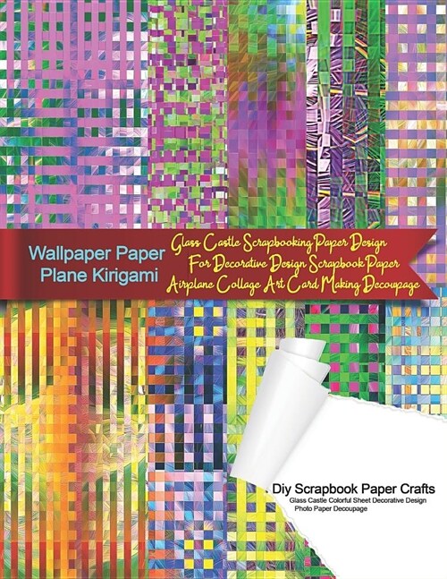 Wallpaper Paper Plane Kirigami Diy Scrapbook Paper Crafts Glass Castle Colorful Sheet Decorative Design Photo Paper Decoupage: Glass Castle Scrapbooki (Paperback)