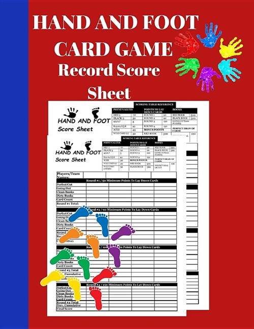 Hand and Foot Card Game Record Score Sheet: A Red Canasta Style Large Scoring Pads, Log Book Keeper, Tracker; 100 Pages with Directions, Reference Gui (Paperback)