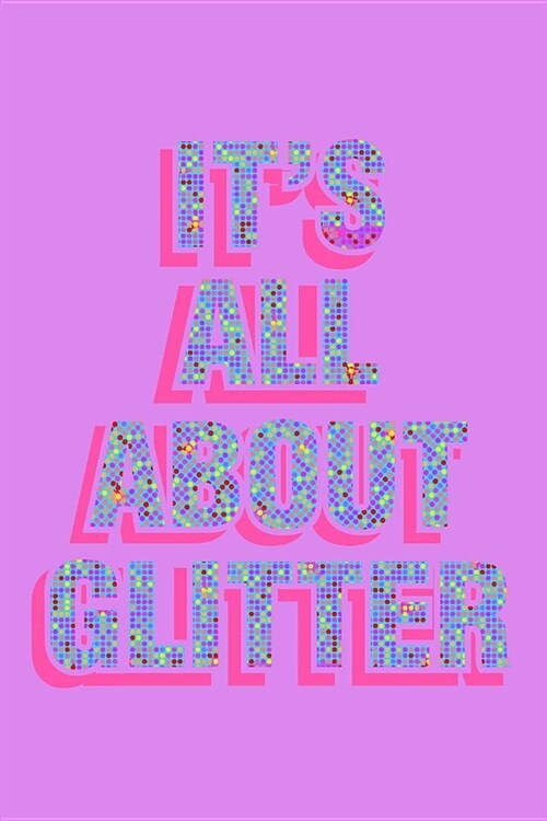 Its All About Glitter: Milage Journal (Paperback)