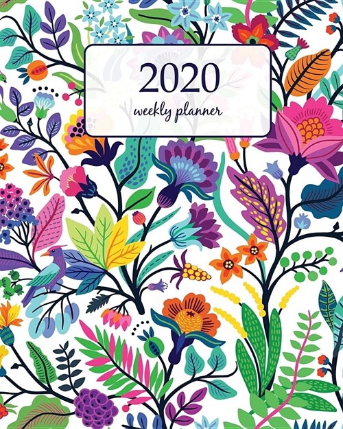2020 Weekly Planner: Calendar Schedule Organizer Appointment Journal Notebook and Action day With Inspirational Quotes Seamless floral patt (Paperback)
