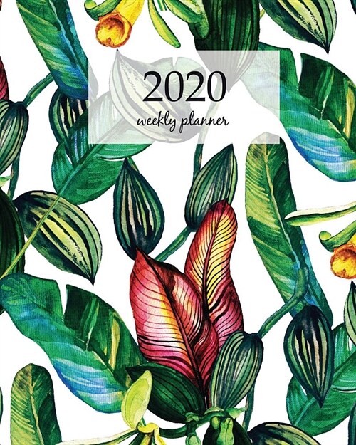 2020 Weekly Planner: Calendar Schedule Organizer Appointment Journal Notebook and Action day With Inspirational Quotes Tropical seamless pa (Paperback)