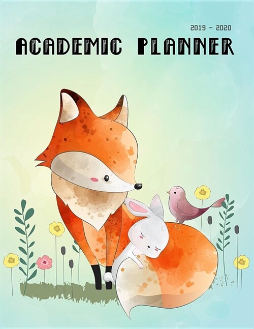 Academic Planner 2019-2020: Weekly and Monthly Planner and Organizer, Student Planner 2019-2020, College Planner (Academic Planner Aug 2019 - July (Paperback)