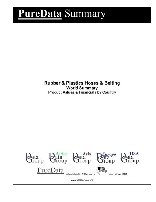 Rubber & Plastics Hoses & Belting World Summary: Product Values & Financials by Country (Paperback)